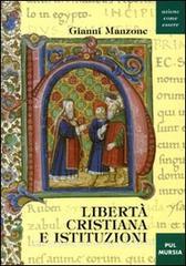 Libertà cristiana ed istituzioni di Gianni Manzone